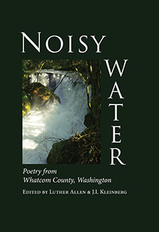 Noisy Water: Poetry from Whatcom County, Washington
